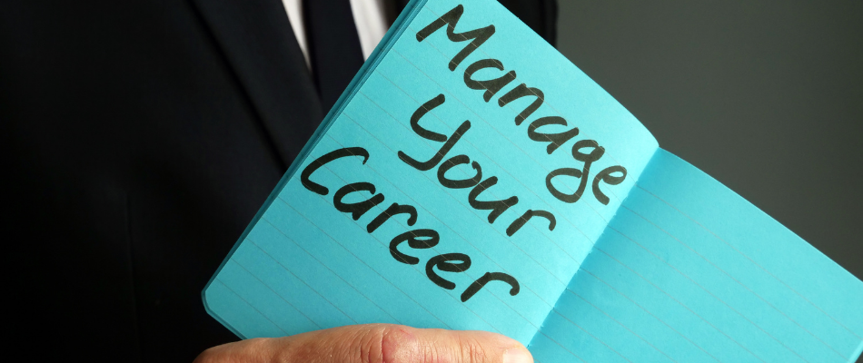 Managing Your Career