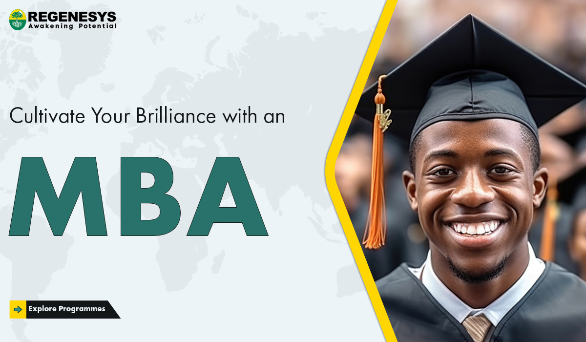 Cultivate Your Brilliance with an MBA | Explore Programmes