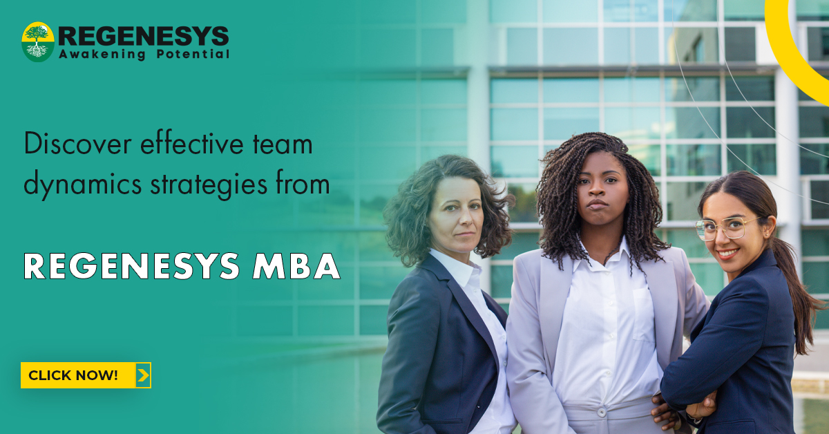 Discover effective team dynamics strategies from Regenesys MBA | Click Now!