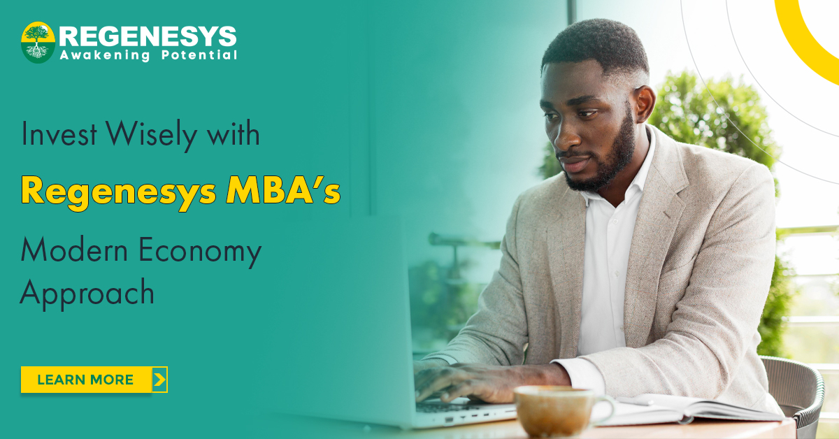 Invest Wisely with Regenesys MBA's Modern Economy Approach | Learn More
