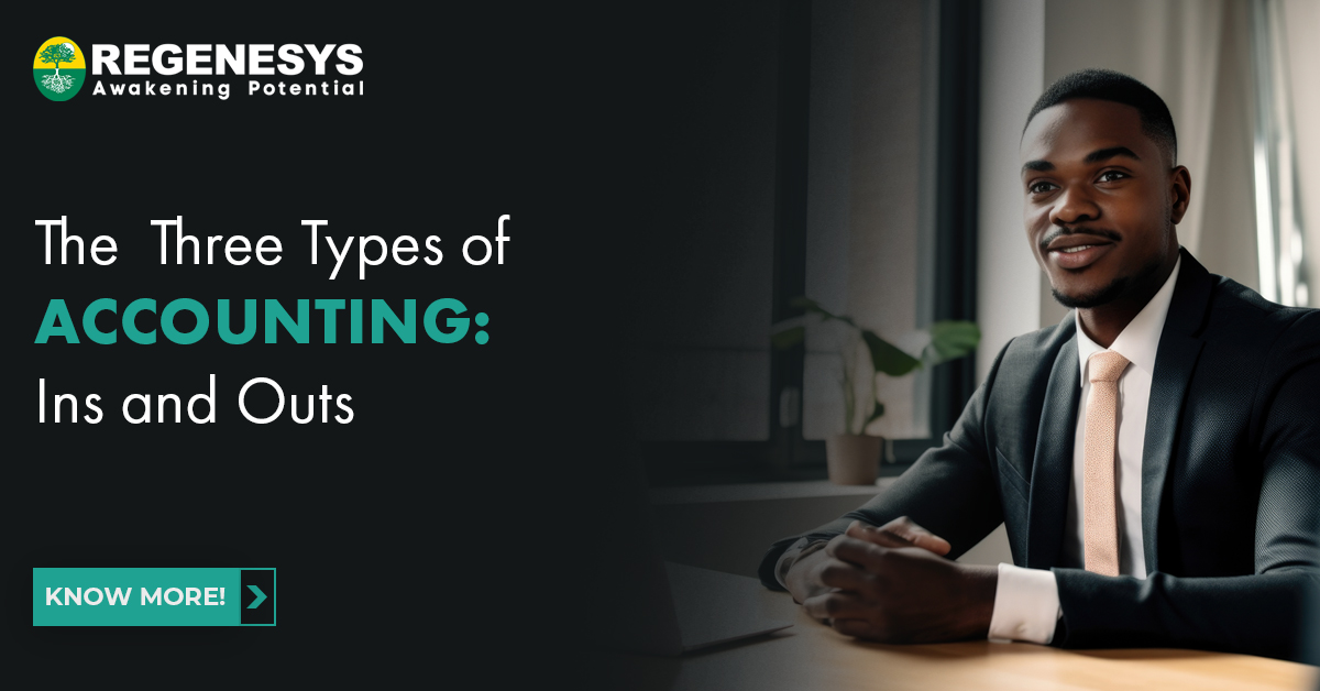 The 3 types of accounting: ins and outs Bachelor Of Accounting Science