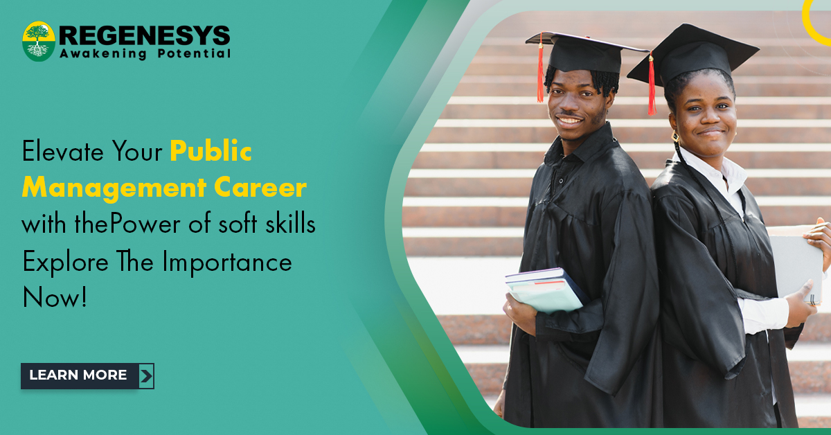Elevate Your Public Management Career with the Power of Soft Skills. Explore The Importance Now!