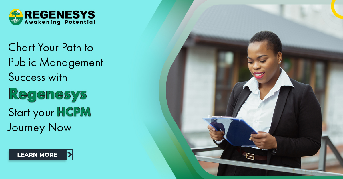 Chart Your Path to Public Management Success with Regenesys. Start your HCPM Journey Now!