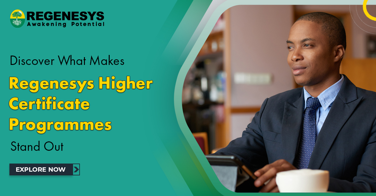 Discover What Makes Regenesys Higher Certificate Programmes Stand Out. Explore Now!