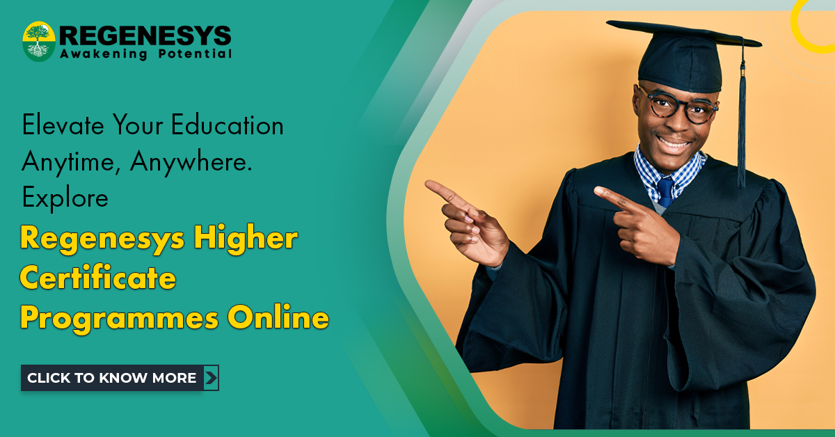 Elevate Your Education Anytime, Anywhere. Explore Regenesys Higher Certificate Programmes Online!