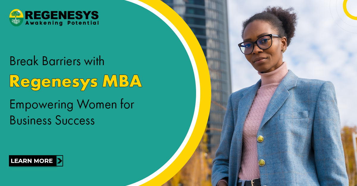 Break Barriers with Regenesys MBA - Empowering Women for Business Success!