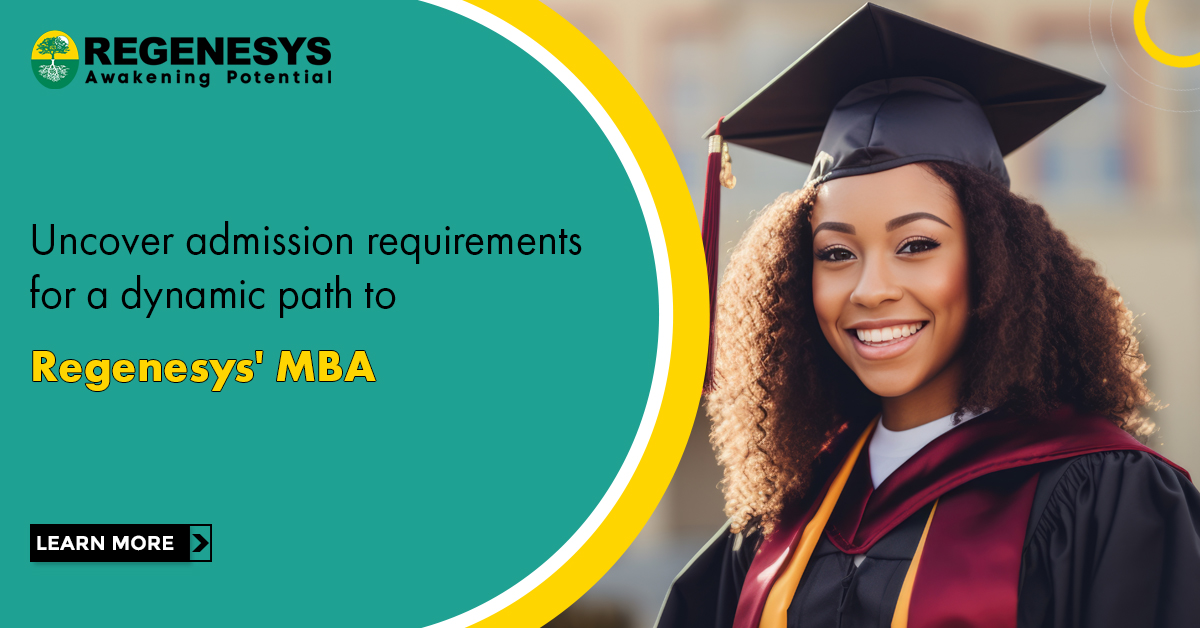 Uncover admission requirements for a dynamic path to Regenesys' MBA.
