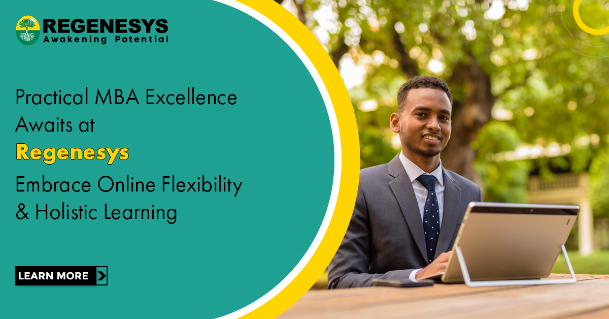 Practical MBA Excellence Awaits at Regenesys! Embrace Online Flexibility & Holistic Learning.