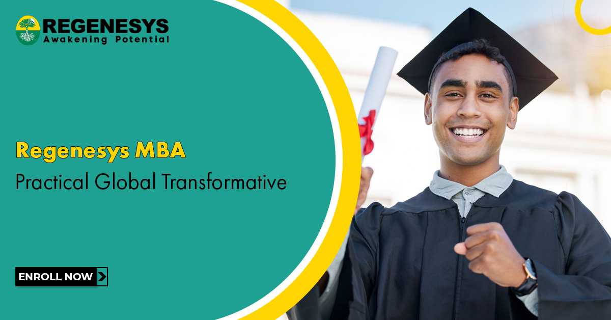 Regenesys MBA: Practical. Global. Transformative. Enroll Now!