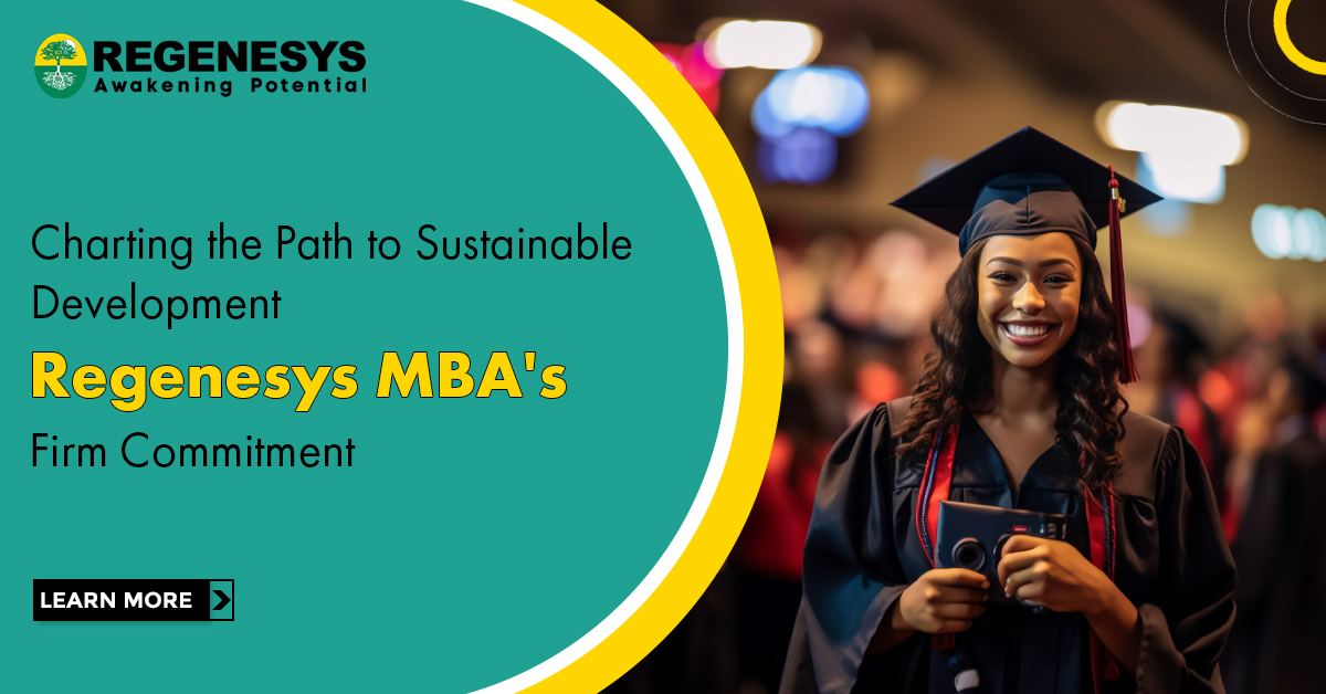 Charting the Path to Sustainable Development. Regenesys MBA's Firm Commitment.