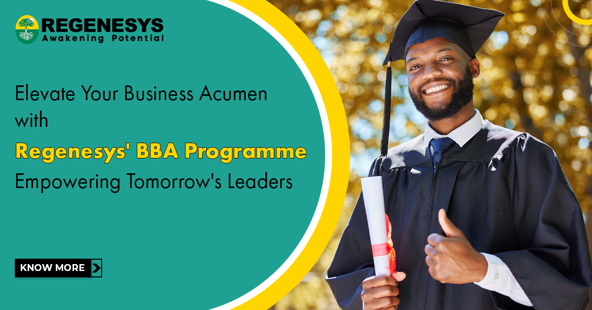 Elevate Your Business Acumen with Regenesys' BBA Programme - Empowering Tomorrow's Leaders!