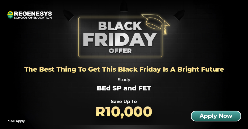 Black Friday 2025 – Save up to R10,000 on BEd programme at Regenesys