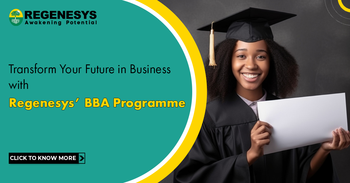 Transform Your Future in Business with Regenesys’ BBA Programme - Click to Know More!