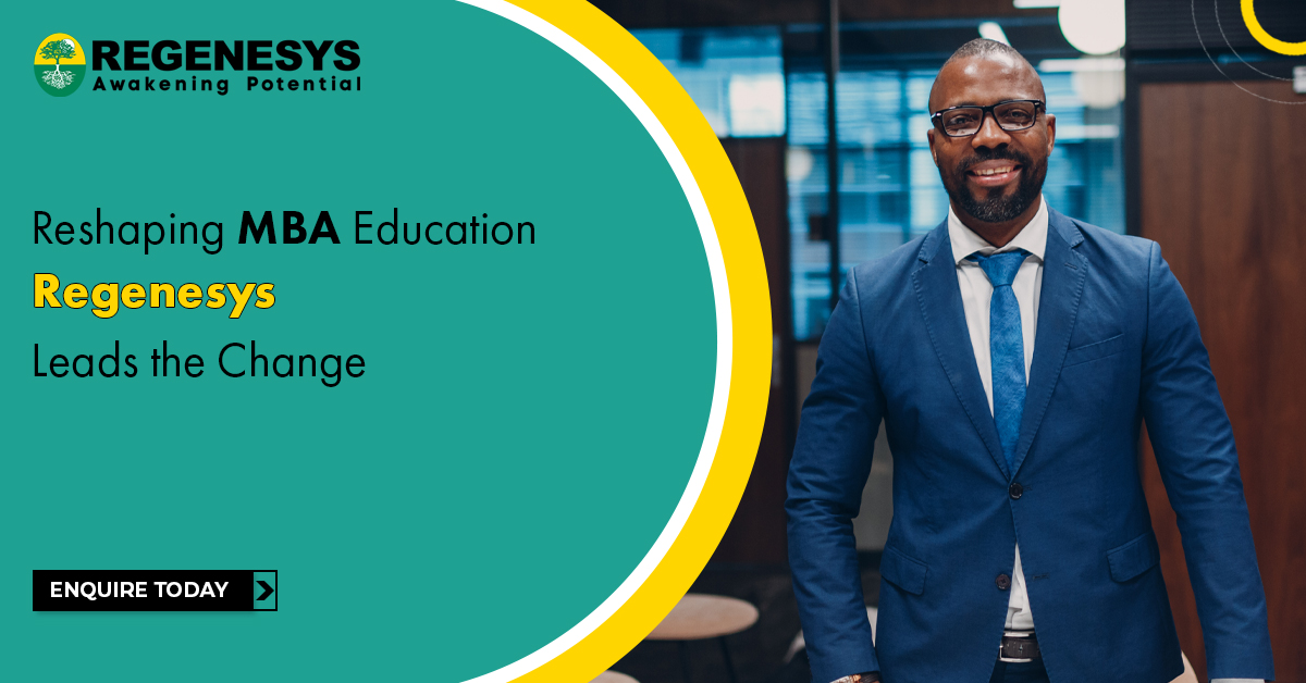 Reshaping MBA Education: Regenesys Leads the Change! Enquire Today.