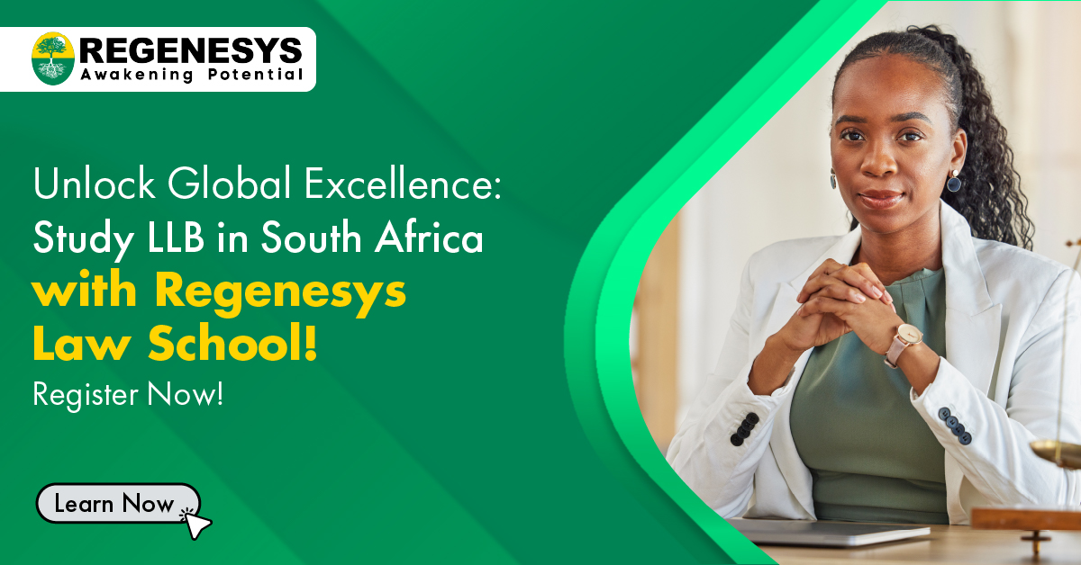 Unlock Global Excellence: Study LLB in South Africa with Regenesys Law School! Register Now!