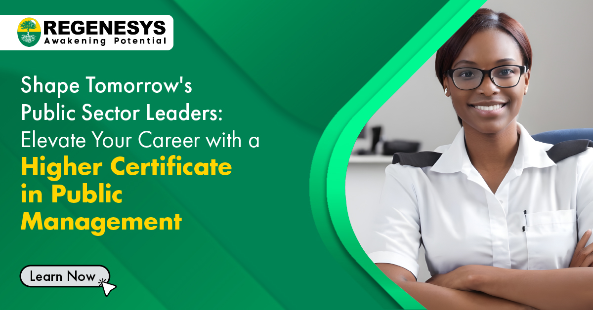 Shape Tomorrow's Public Sector Leaders: Elevate Your Career with a Higher Certificate in Public Management