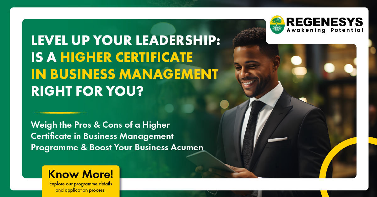 Level Up Your Leadership: Is a  Higher Certificate in Business Management Right for You?