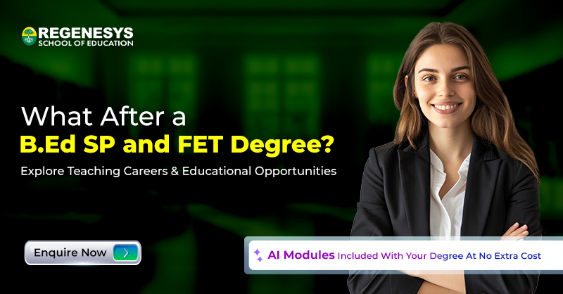 what after a B.Ed SP and FET Degree